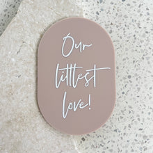 Load image into Gallery viewer, Our littlest love plaque