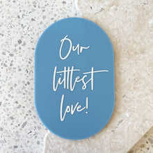 Load image into Gallery viewer, Our littlest love plaque