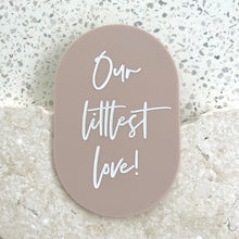 Load image into Gallery viewer, Our littlest love plaque