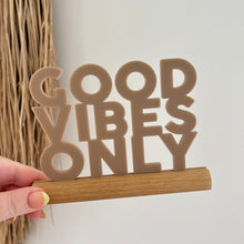 Load image into Gallery viewer, Good vibes only - Cappuccino