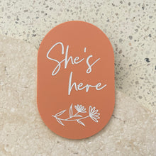 Load image into Gallery viewer, She's here - Floral plaque