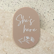Load image into Gallery viewer, She's here - Floral plaque