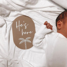 Load image into Gallery viewer, He's here - Palm plaque