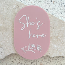 Load image into Gallery viewer, She's here - Floral plaque