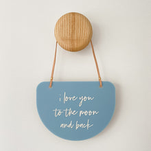 Load image into Gallery viewer, I love you to the moon and back hanging plaque
