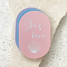 Load image into Gallery viewer, She's here - Shell plaque