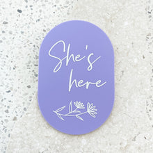 Load image into Gallery viewer, She's here - Floral plaque