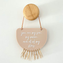 Load image into Gallery viewer, Limited Edition - You are my sun, my moon.. hanging plaque with raffia fringe.