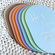 Load image into Gallery viewer, He's here - Palm plaque
