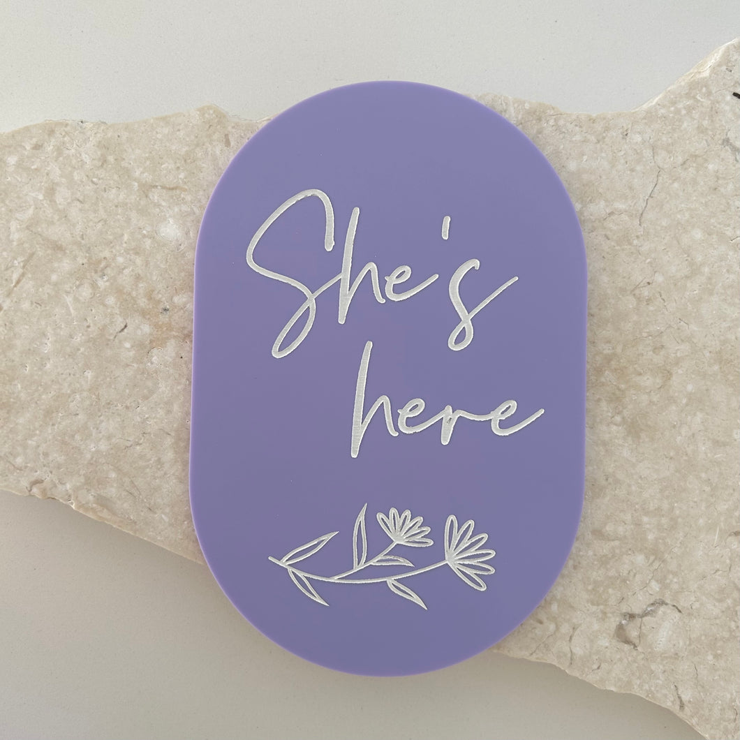 She's here - Floral plaque