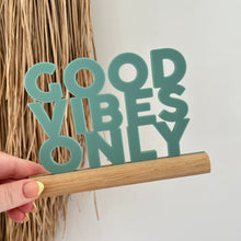 Load image into Gallery viewer, Good vibes only - Teal
