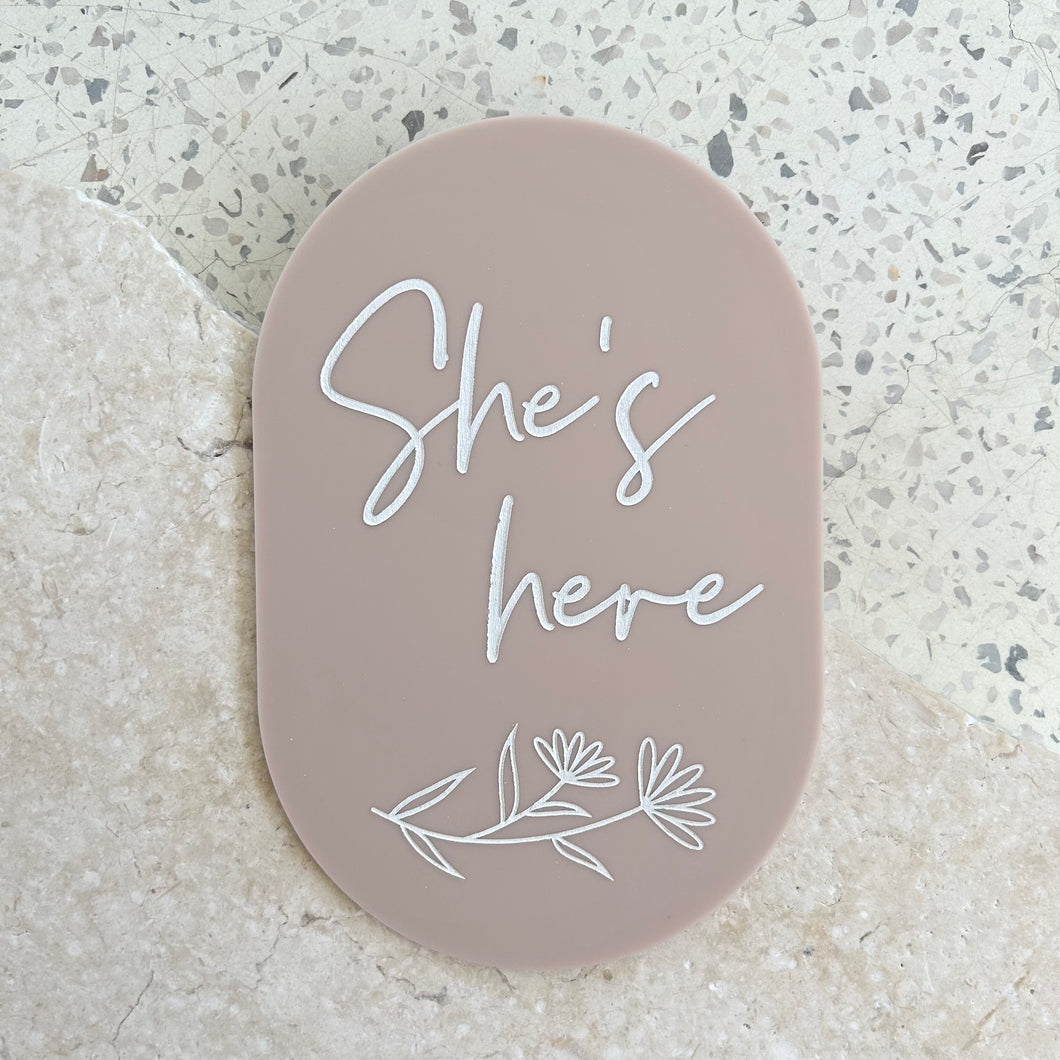 She's here - Floral plaque