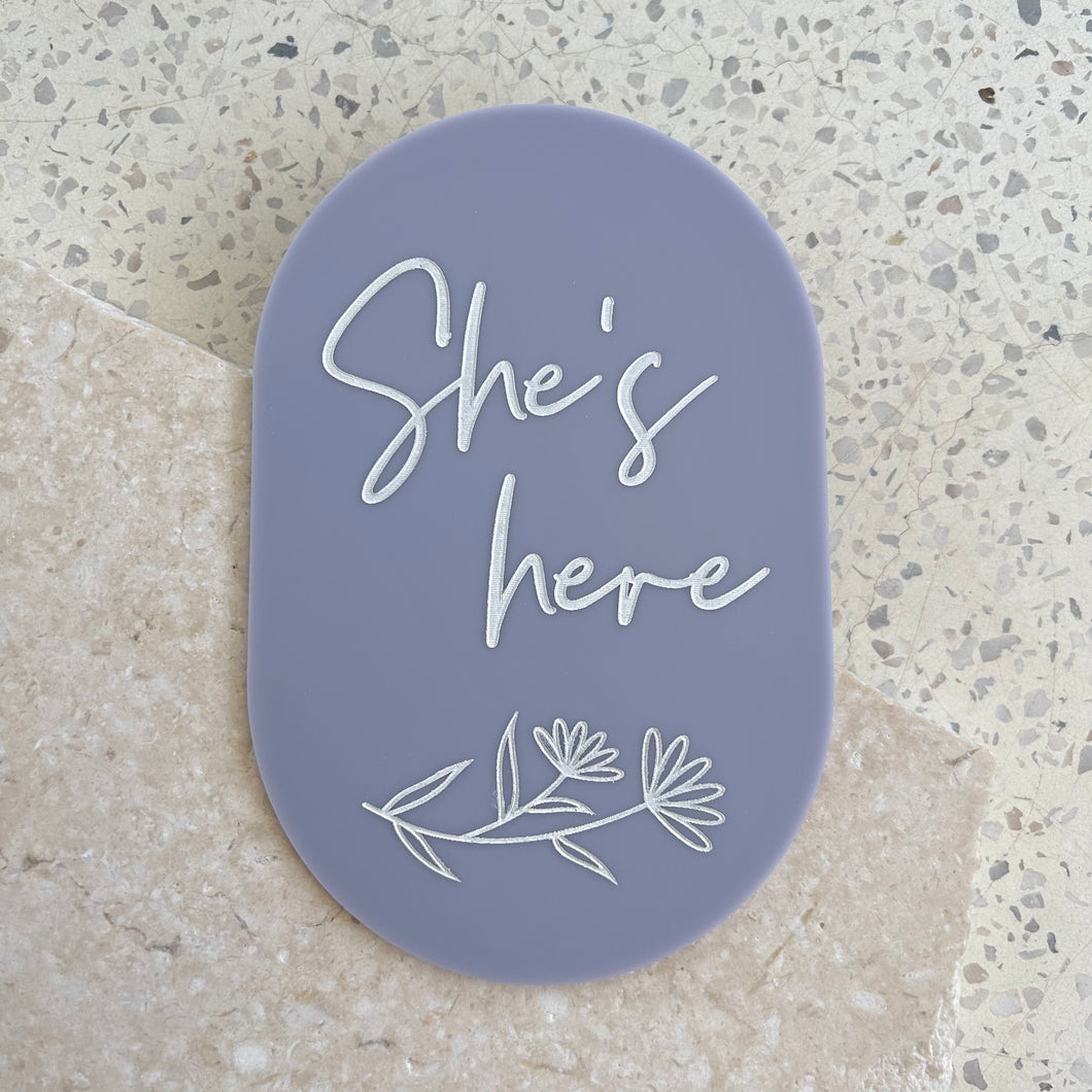 She's here - Floral plaque